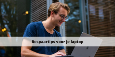 Bespaartips voor je laptop