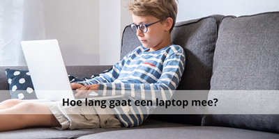 Hoelang gaat een laptop mee?