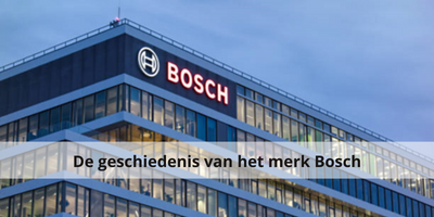 De geschiedenis van het merk Bosch