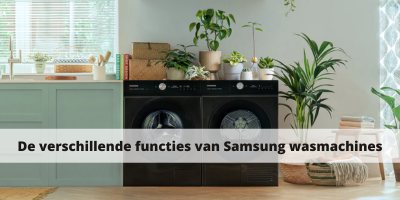 De verschillende functies van Samsung wasmachines