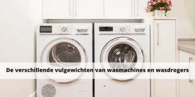 De verschillende vulgewichten van wasmachines en wasdrogers