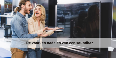 De voor- en nadelen van een soundbar