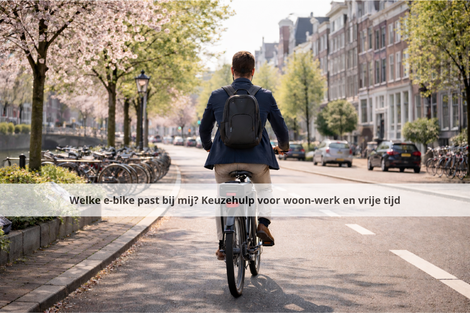Welke e-bike past bij mij? Keuzehulp voor woon-werk en vrije tijd