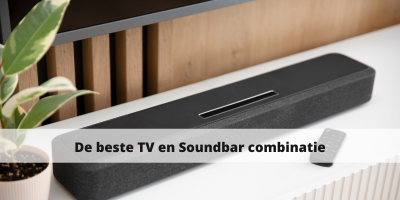 De beste TV en Soundbar combinatie