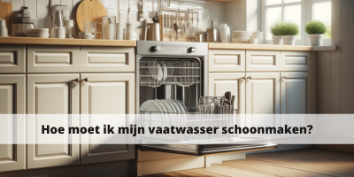 Hoe moet ik mijn vaatwasser schoon maken?