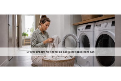 Droger droogt niet goed: zo pak je het probleem aan