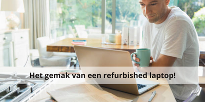 Het gemak van een refurbished laptop!