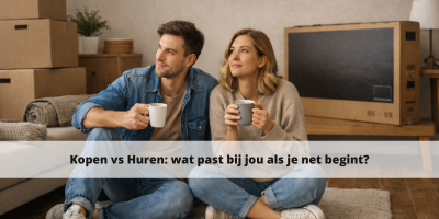 Huren vs kopen: wat past bij jou als je net begint?
