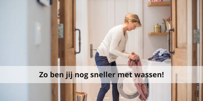 Zo ben jij nog sneller met wassen!