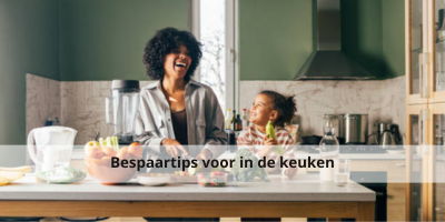 Bespaartips voor in de keuken