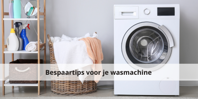 Bespaartips voor je wasmachine