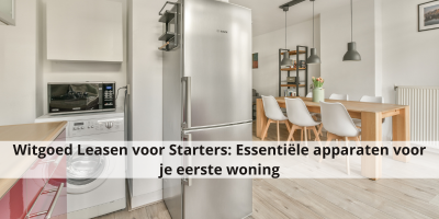 Essentiële apparaten voor je eerste woning